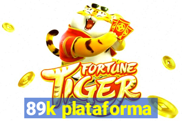 89k plataforma